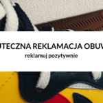 Skuteczna reklamacja obuwia